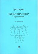 Enkelivariaatioita = Engel-Variationen : For Two Violins (2012).