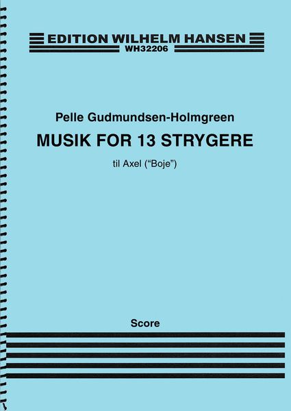 Musik For 13 Strygere : Til Axel (Boje) (2014).