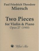 Two Pieces, Op. 27 : For Violin and Piano (1900).