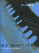 Piano Duets : American Composers / compiled and edited by Michael Aston.