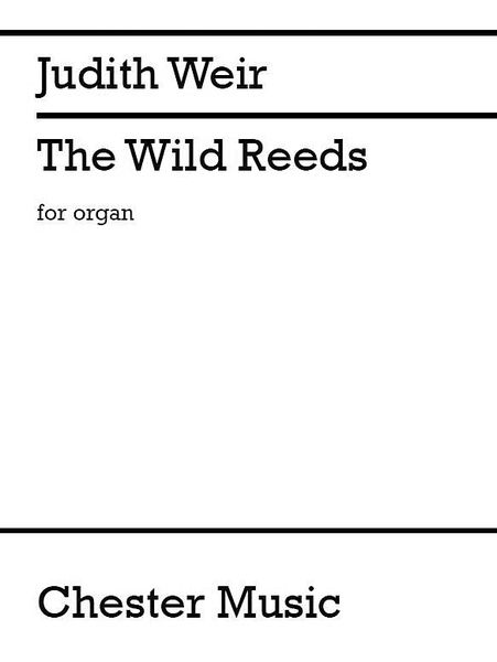 Wild Reeds : For Organ.