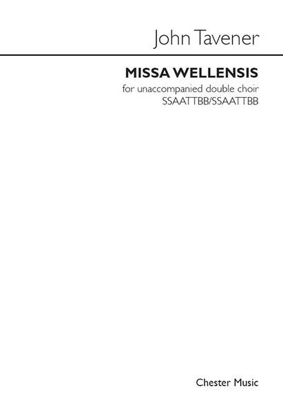 Missa Wellensis : For Unaccompanied Double Choir SSAATTBB/SSAATTBB.