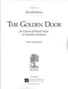 Golden Door : For Chorus Of Mixed Voices and Chamber Orchestra (1998) - Piano reduction.