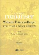 Fyra Visor I Svensk Folkton, Op. 5 : För Hög Sättning (1892).