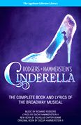 Cinderella : The Complete Book and Lyrics of The Broadway Musical.