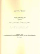Pieces Of Winter Sky : For Flute, B Flat Clarinet, Violin, Cello, Percussion and Piano (2011-2012).