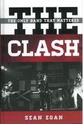 Clash : The Only Band That Mattered.