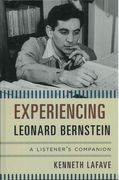 Experiencing Leonard Bernstein : A Listener's Companion.