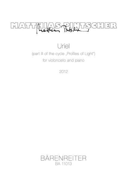 Uriel (Part III Of The Cycle, Profiles Of Light) : For Violoncello and Piano (2012).