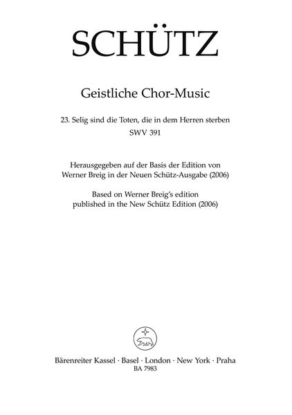 Geistliche Chor-Music, Nr. 23 : Selig Sind Die Toten, Die In Dem Herren Sterben / Ed. Werner Breig.
