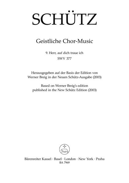 Geistliche Chor-Music, Nr. 9 : Herr, Auf Dich Traue Ich, SWV 377 / Ed. Werner Breig.