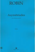 Asymétriades : Pour Contrebasse Et Ensemble.