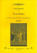 Tu Es Petrus : Für SATB A Cappella Oder Mit Bläser- und Orgelbegleitung (2012).