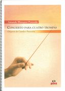 Concierto : Para Cuatro Trompas, Orquesta De Cuerda Y Percusion.