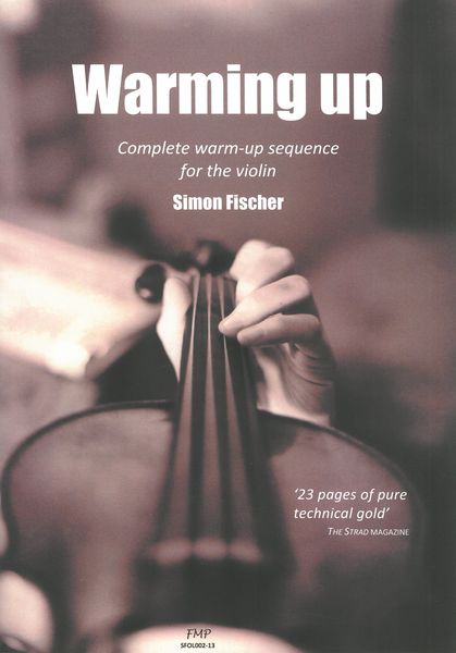 Warming Up : Complete Warm-Up Sequence For The Violin.