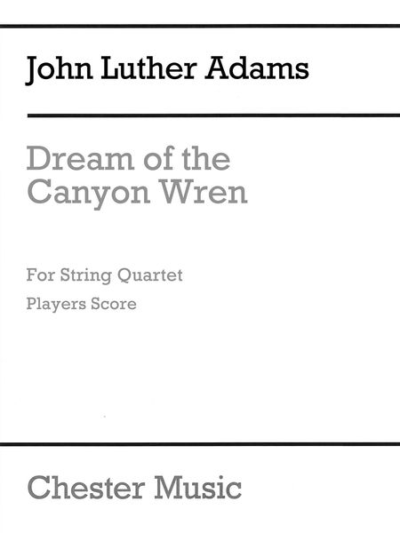 Dream Of The Canyon Wren : For String Quartet.