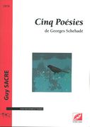 Cinq Poésies De Georges Schehadé : Pour Voix Moyenne Et Piano (1976).