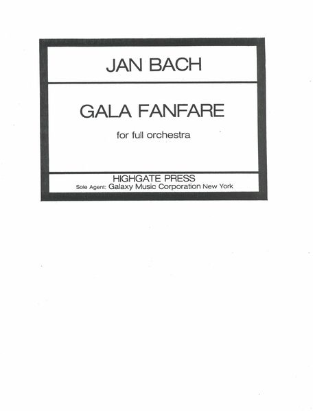 Gala Fanfare : For Orchestra.