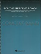 For The President's Own : For Concert Band.