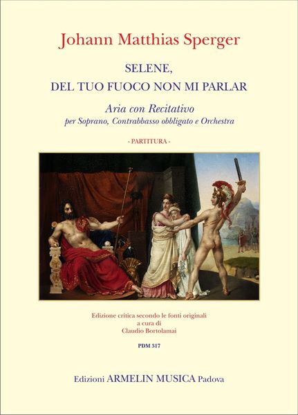 Selene, Del Tuo Fuoco Non Mi Parlar : Per Soprano, Contrabbasso Obbligato E Orchestra.
