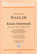 Kleine Ostermusik - Lasst Uns Zum Grabe Des Heiligen Wallen, Op. 70 Nr. 3 : For Choir & Org./Orch.