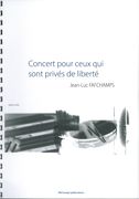 Concert Pour Ceux Qui Sont Privés De Liberté : For Piano Solo.