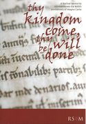 Thy Kingdom Come, Thy Will Be Done : Festival Service For The 800th Anniversary Of The Magna Carta.