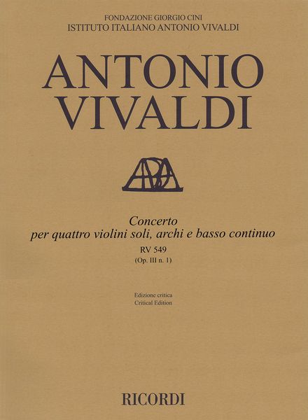 Concerto, RV 549 (Op. III N. 1) : Per Quattro Violini Soli, Archi E Continuo / Ed. Michael Talbot.