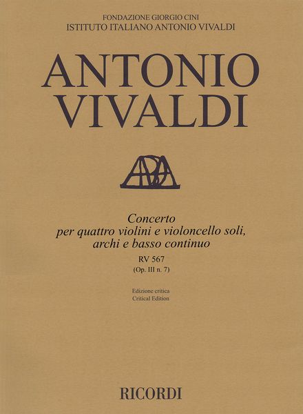 Concerto, RV 567 (Op. III N. 7) : Per Quattro Violini E Violoncello Soli, Archi E Basso Continuo.
