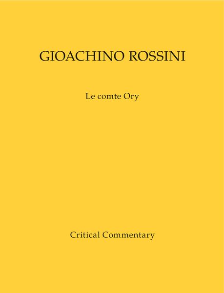 Le Comte Ory : Opera In Deux Actes / Critical Commentary by Damian Colas.