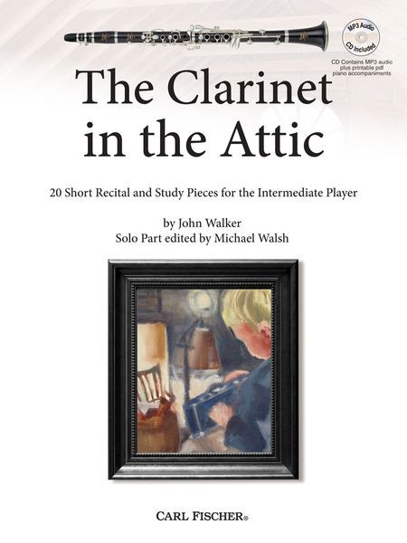 Clarinet In The Attic : 20 Short Recital and Study Pieces For The Intermediate Player.