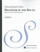 Daughter Of The South : An Opera In One Act and Two Scenes (1939) / edited by Jon Becker.