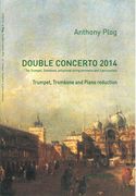 Double Concerto 2014 : For Trumpet, Trombone, Antiphonal String Orchestra and 3 Percussions.