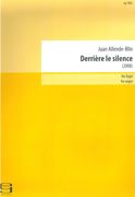 Derrière le Silence : Für Orgel (2008).