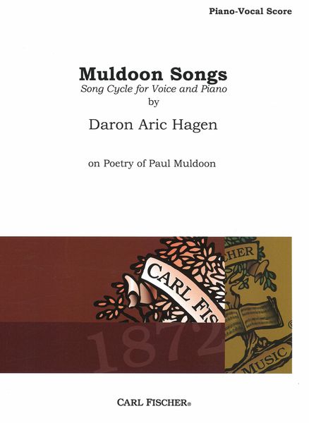 Muldoon Songs : Song Cycle For Voice and Piano On Poetry Of Paul Muldoon.