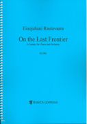 On The Last Frontier : A Fantasy For Chorus and Orchestra (1997).