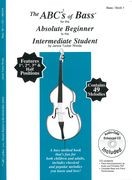Abcs Of Bass, Book 1 : For The Absolute Beginner To The Intermediate Student.