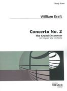 Concerto No. 2 - The Grand Encounter : For Timpani and Orchestra (2005, Rev. 2006).