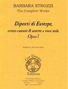 Diporti Di Euterpe, Op. 7 : Overo Cantate & Ariette A Voce Sola / edited by Richard Kolb.
