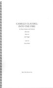 Camille Claudel - Into The Fire : For Mezzo-Soprano and Orchestra.
