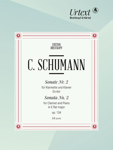 Sonate Nr. 2 In Es-Dur, Op. 134 : Für Klarinette und Klavier / edited by Nick Pfefferkorn.