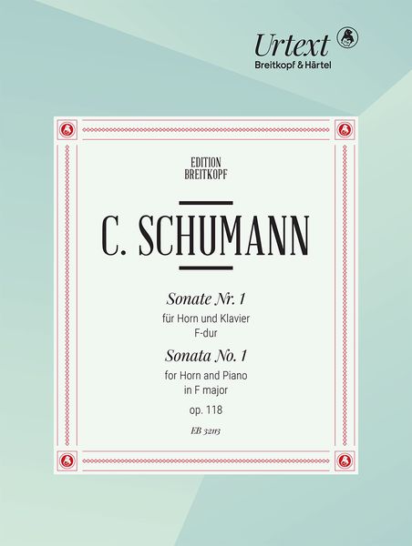 Sonate Nr. 1 In F-Dur, Op. 118 : Für Horn und Klavier / edited by Nick Pfefferkorn.