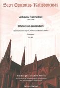 Christ Ist Erstanden : Osterkantate Für Sopran, Violine und Basso Continuo / Ed. Christoph Eglhuber.