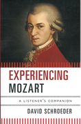 Experiencing Mozart : A Listener's Companion.