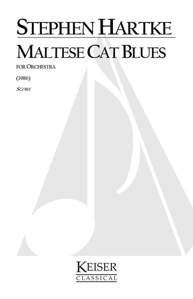 Maltese Cat Blues : For Orchestra.
