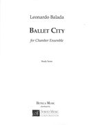 Ballet City : For Chamber Ensemble (1959).