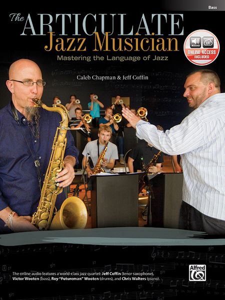 Articulate Jazz Musician - Mastering The Language Of Jazz : For Bass.