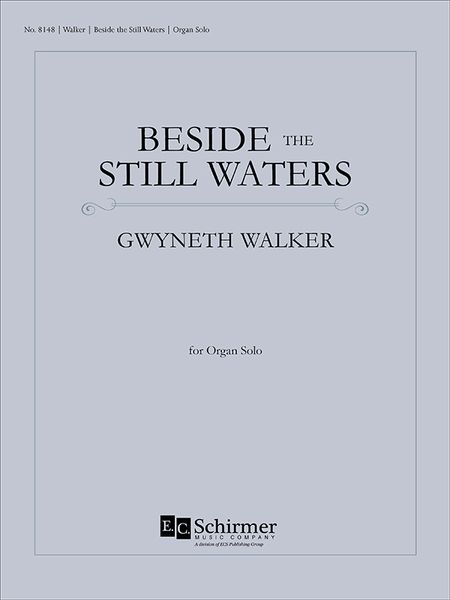 Beside The Still Waters : For Organ Solo (2014).