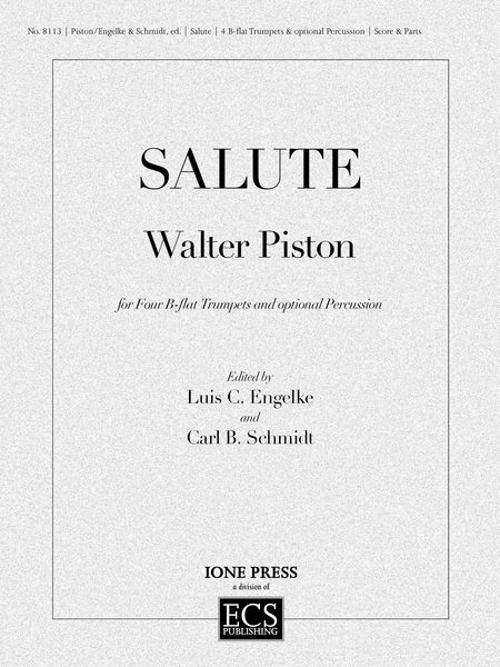 Salute : For Four B-Flat Trumpets and Optional Percussion / Ed. Louis C. Engelke & Carl B. Schmidt.
