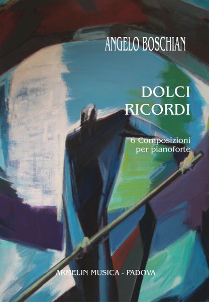 Dolci Ricordi : 6 Composizioni Per Pianoforte.